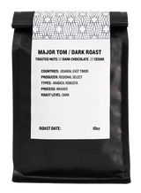 Major Tom / Dark Roast
